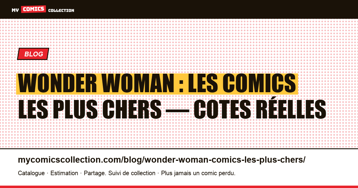 Wonder Woman : les comics les plus chers — illustration article