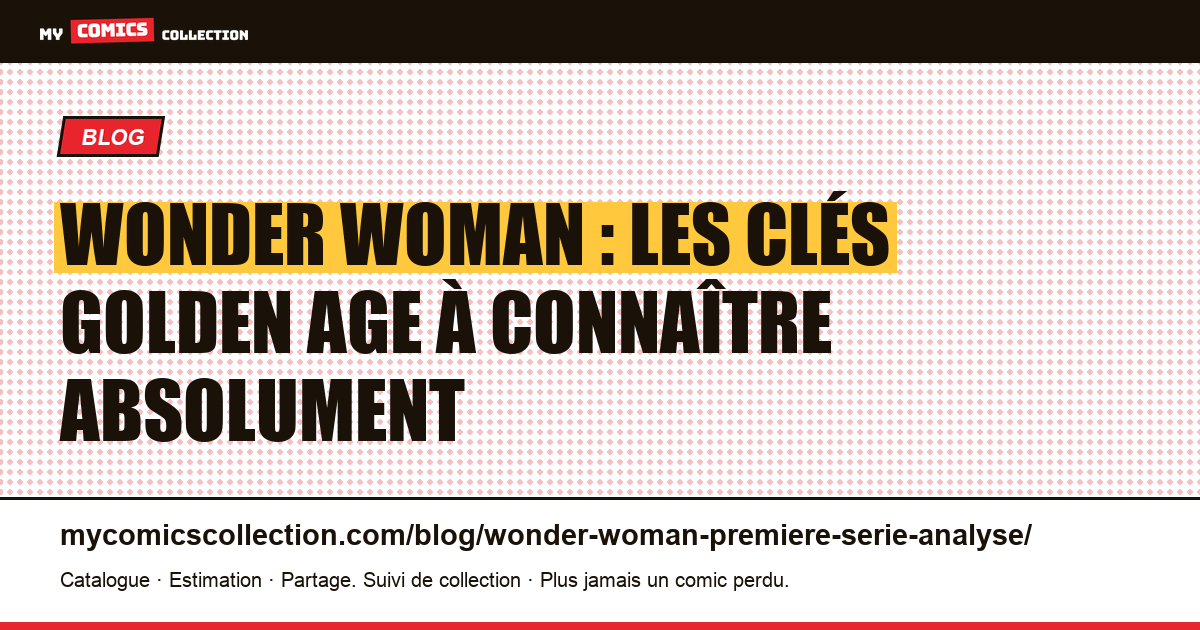 Wonder Woman : les numéros clés de la première série (1941-1942) — illustration article
